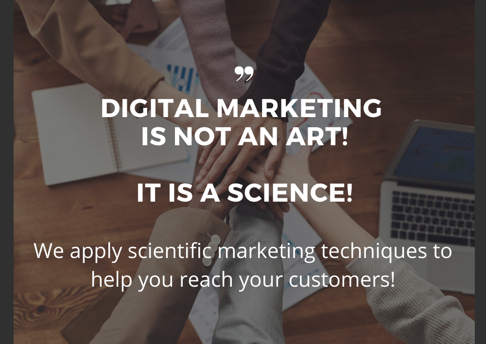 Digital Marketing is not an art ! It is a science !
