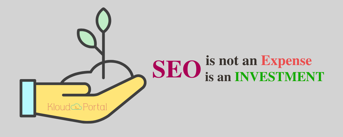 SEO is not an Expense SEO is an Investment