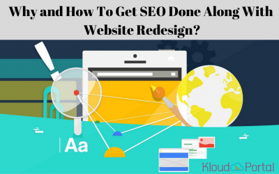 Why and How To Get SEO Done Along With Website Redesign?