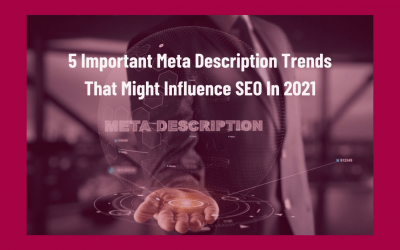5 important meta description trends that might influence SEO in 2021