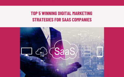 Top 5 winning digital marketing strategies for SAAS companies to grow rapidly in 2021