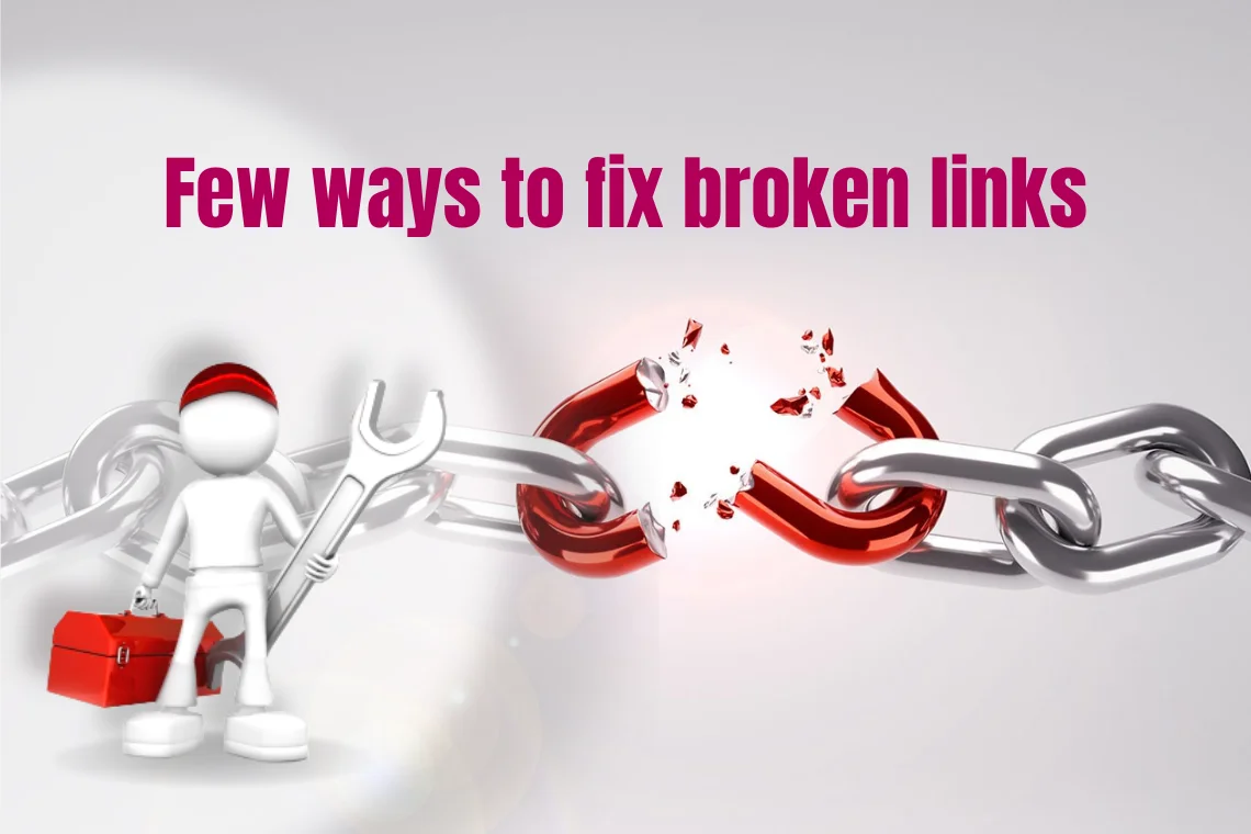 Few ways to fix broken links