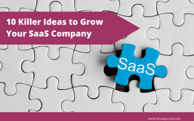 SaaS Marketing Strategy: 10 Killer Ideas to Grow Your SaaS Company 