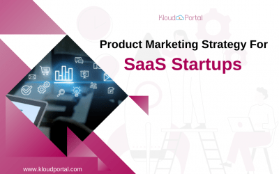 Product Marketing Strategy For SaaS Startups 