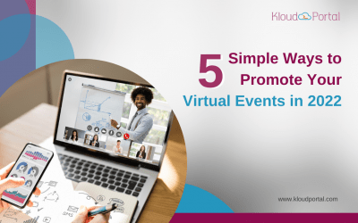 5 Simple Ways To Promote Your Virtual Events in 2022