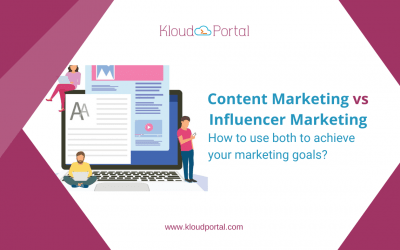 Content Marketing vs. Influencer Marketing: How to use both to achieve your marketing goals