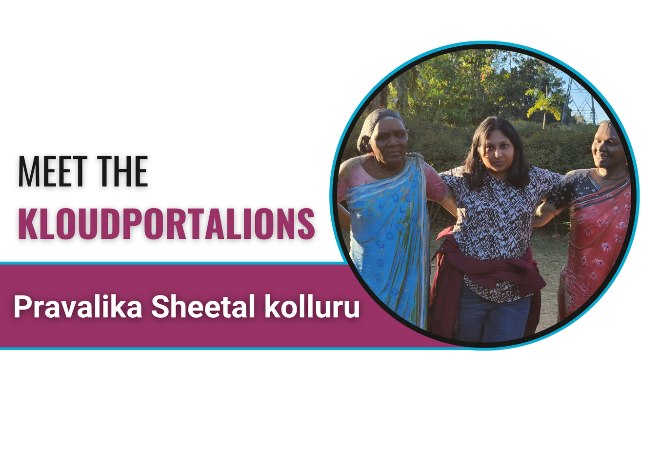 Meet The KloudportaLIONs – Pravalika Sheetal Kolluru